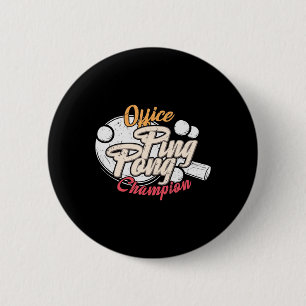 Office Ping Pong Champion  2 Inch Round Button