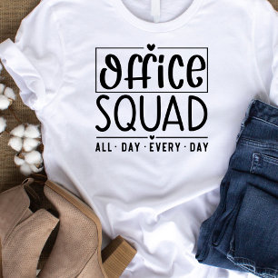 Office Squad All Day Every Day Tshirt