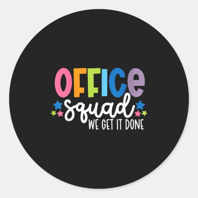 Office Squad We Get It Done Back To School Happy F Classic Round Sticker (Front)