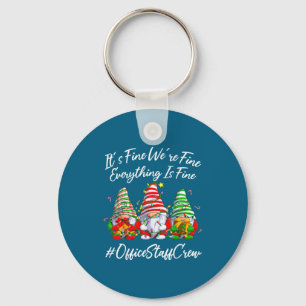 Office Staff Crew Funny Everything Is Fine Christm Keychain