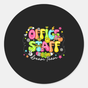 Office Staff Dream Team First Day Of School Retro  Classic Round Sticker