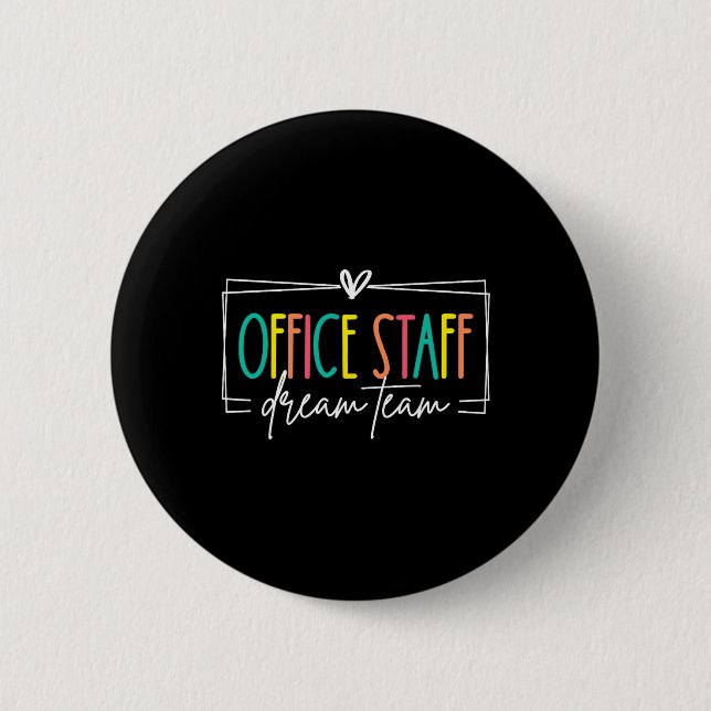Office Staff Dream Team Front Office School Secret 2 Inch Round Button (Front)