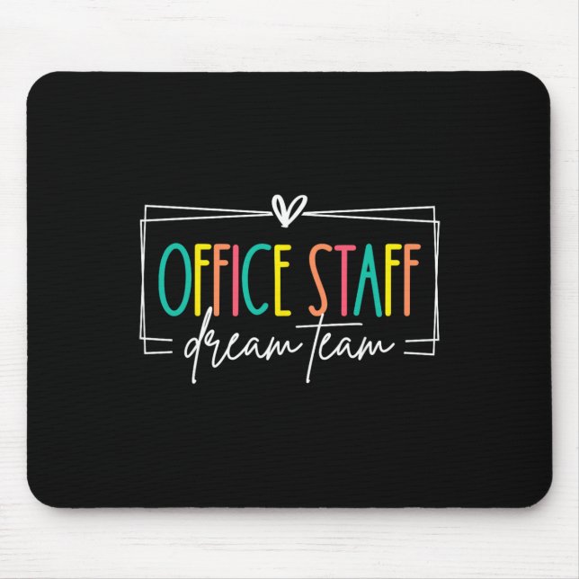 Office Staff Dream Team Front Office School Secret Mouse Pad (Front)