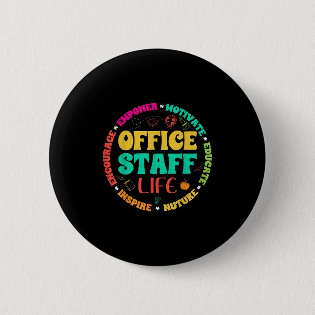 Office Staff Life - Front Office Squad School Secr 2 Inch Round Button (Front)