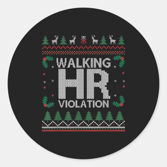 Office Ugly Christmas Funny Walking Hr Violation W Classic Round Sticker (Front)
