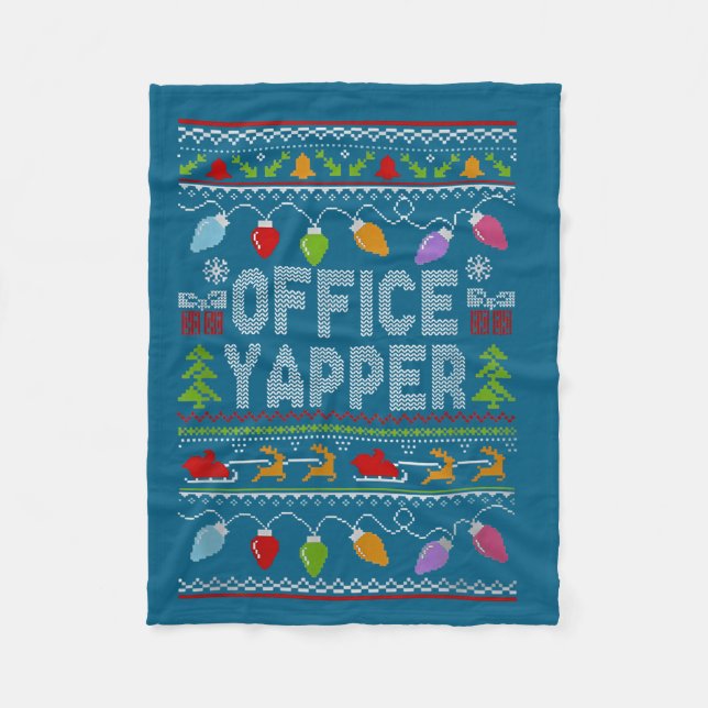 Office Yapper Ugly Sweater Christmas  Fleece Blanket (Front)
