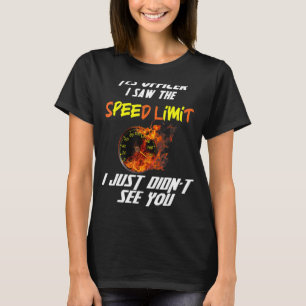 Officer I Saw The Speed Limit Street Racing T-Shirt