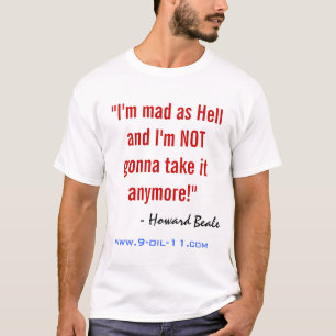 Official 9-oil-11 "Mad as Hell" T-Shirt