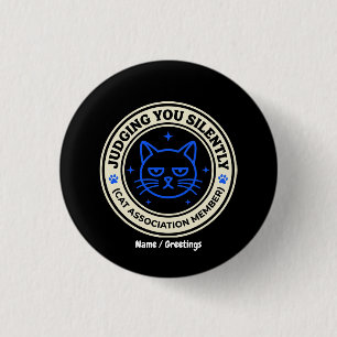Official Cat Association Member Judging You Silen 1 Inch Round Button