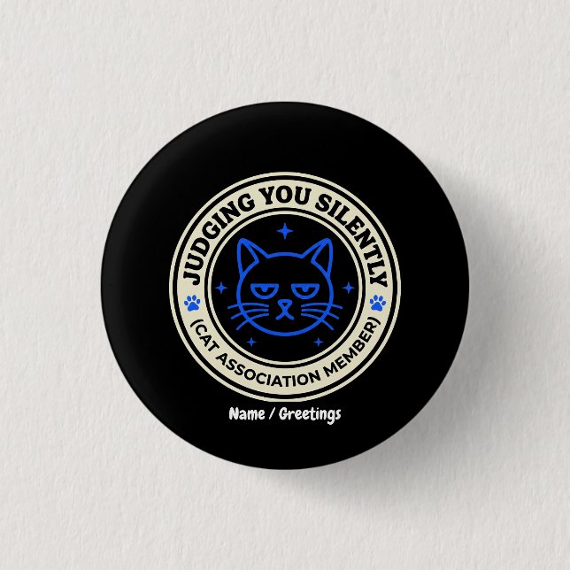 Official Cat Association Member Judging You Silen 1 Inch Round Button (Front)