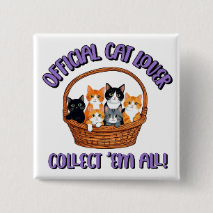 Official Cat Lover – Collect ‘Em All 2 Inch Square Button