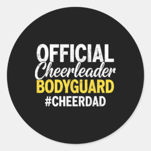 Official Cheerleader Bodyguard Hashtag Cheer Dad Classic Round Sticker