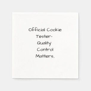 Official Cookie Tester- Quality Control Matters  Napkin