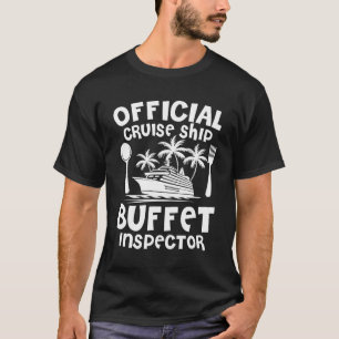 Official Cruise Ship Buffet Inspector T-Shirt
