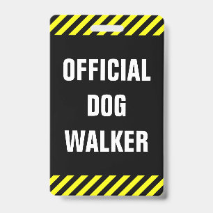"OFFICIAL DOG WALKER"; Black, Yellow Stripes Badge