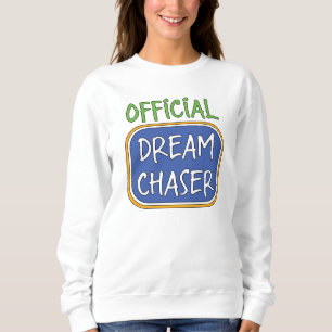 Official Dream Chaser Sweatshirt