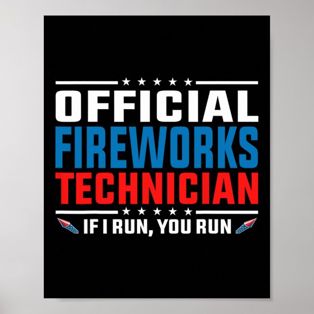 Official Fireworks Technician 4th Of July Pyro-tec Poster (Front)