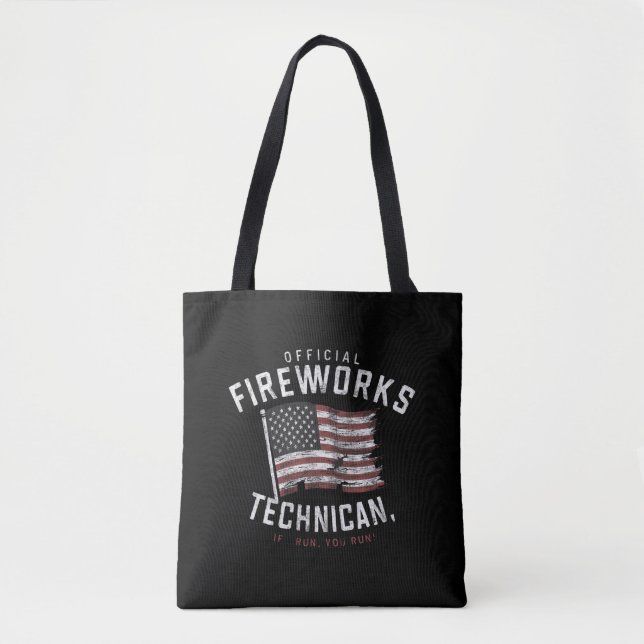 Official Fireworks Technician If I Run, You Run Tote Bag (Front)
