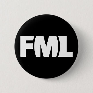 Official FML Badge: FML White/Black 2 Inch Round Button