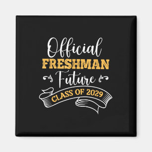 Official Freshman Future Cl Of 2029 First Day Of S Magnet