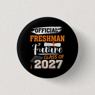 Official Freshman Future Class 2027 First Day Of 9 1 Inch Round Button