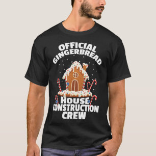 Official Gingerbread House Construction Crew T-Shirt