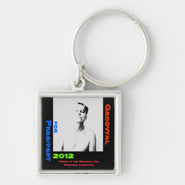 Official Groovyal For President 2012 Keychain (Front)
