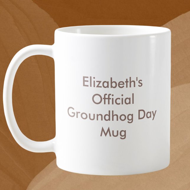 Official Groundhog Day Custom Name Coffee Mug (Creator Uploaded)