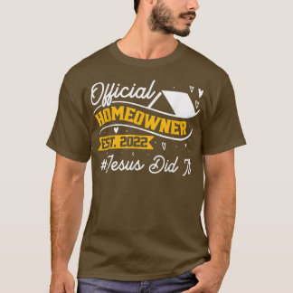 Official Homeowner Housewarming 2022 New Home Owne T-Shirt