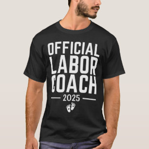Official Labour Coach 2025 Expecting New Dad Mom B T-Shirt