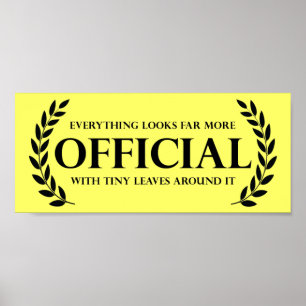 Official Leaves Funny Poster Sign