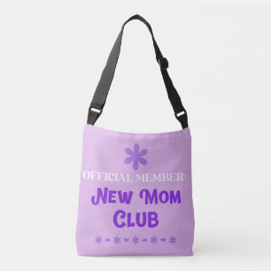 OFFICIAL MEMBER: NEW MOM CLUB  CROSSBODY BAG