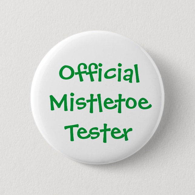 "Official Mistletoe Tester"  Button (Front)
