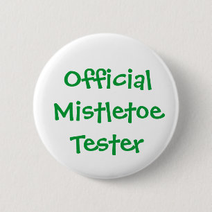"Official Mistletoe Tester"  Button