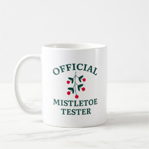 Official Mistletoe Tester Coffee Mug