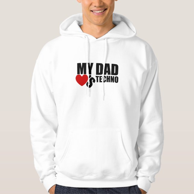 Official "My Dad Loves Techno" Hoodies (Front)