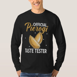 Official Pierogi Taste Tester Polish Food Lover Fo T-Shirt