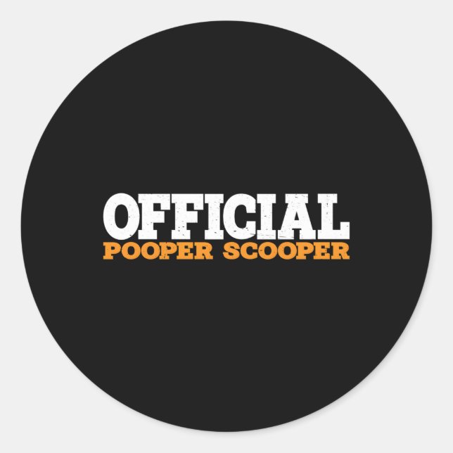 Official Pooper Scooper--- Classic Round Sticker (Front)