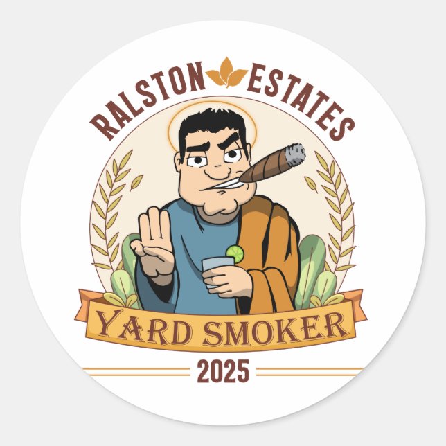 Official Ralston Estates Yard Smoker 2025 sitcker Classic Round Sticker (Front)