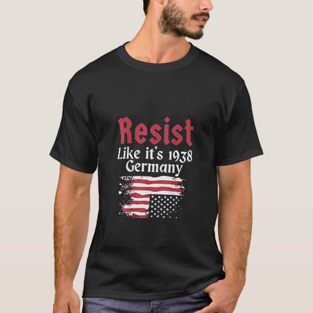 Official Resist Like It's 1938 Germany Resist T-Shirt (Front)