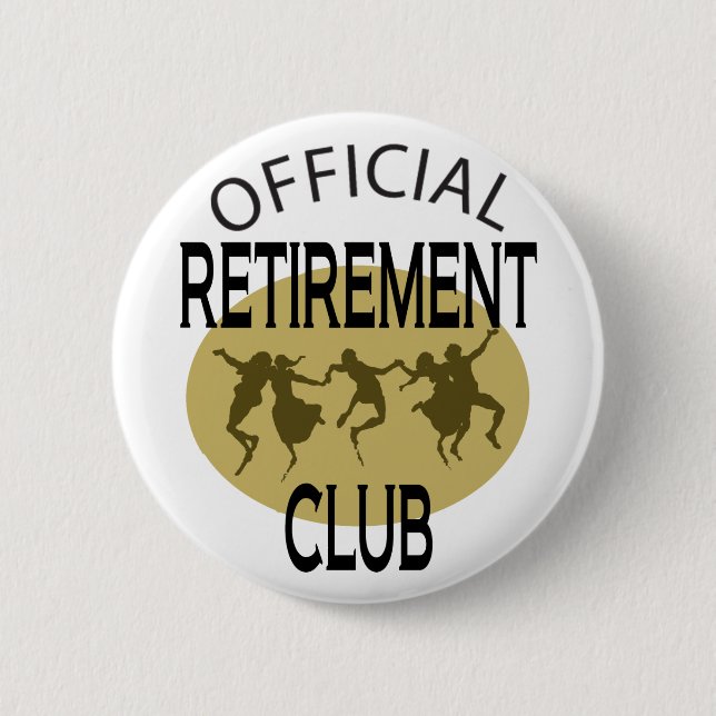 Official Retirement Club 2 Inch Round Button (Front)