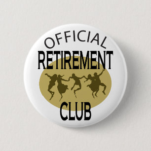 Official Retirement Club 2 Inch Round Button