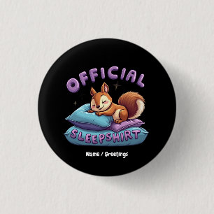 Official Squirrel Sleep Cute & Funny Napping 1 Inch Round Button