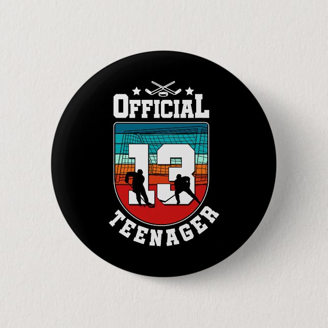Official Teenager 13th Birthday 13 Year Boy Hockey 2 Inch Round Button (Front)
