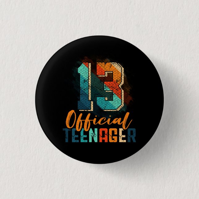 Official Teenager 13th Birthday 13 Year Old Bday P 1 Inch Round Button (Front)