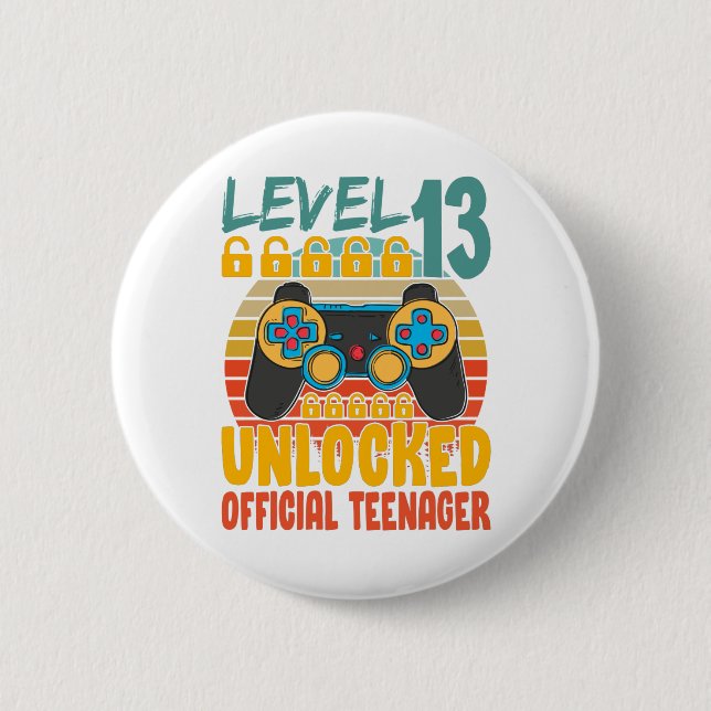 Official Teenager 13th Birthday Level 13 Unlocked 2 Inch Round Button (Front)