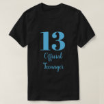 Official Teenager 13th Birthday Sky Blue Black T-Shirt<br><div class="desc">Designed with custom text templates which you may customize as you like!</div>