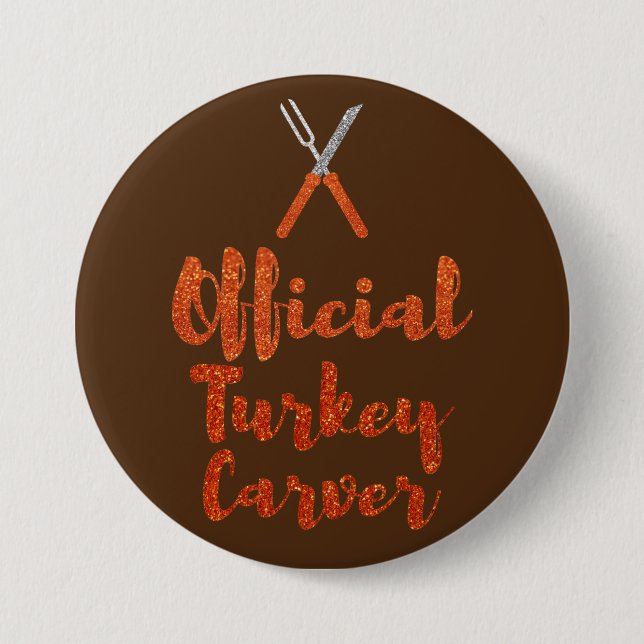 Official Turkey Carver Thanksgiving Glitter 3 Inch Round Button (Front)