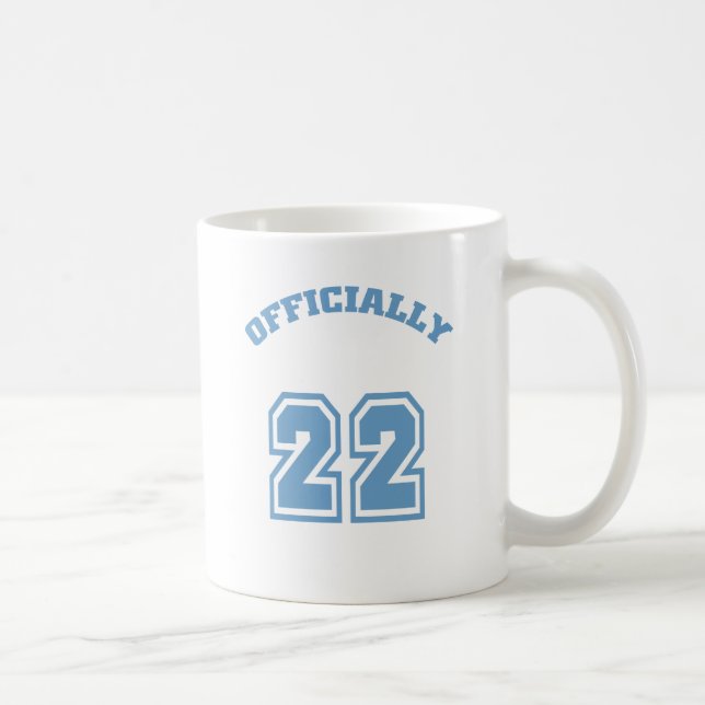Officially 22 coffee mug (Right)