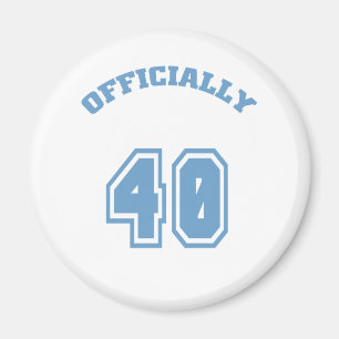 Officially 40 magnet